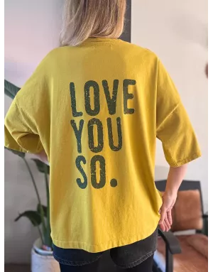 Tee shirt Banditas from Marseille JAUNE délavé oversize avec impression "LOVE YOU SO" dans le dos - référence CANAZEI JAUNE