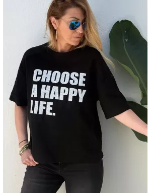 Tee-shirt message "choose a happy life", 100% coton, matière french terry à l'extérieur, manches courtes- Référence : Valence